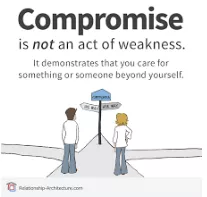 To meet half-way - To be prepared for compromise