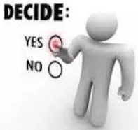 Make up one’s mind - To decide firmly