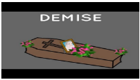 Demise - A person's death./ the end of a period or lifespan.