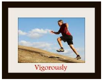 Vigorously - Done with vigor/ carried out in a forceful and energetic way.