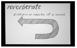Reverberate  - (Of sound) to continue to be heard; to echo repeatedly: