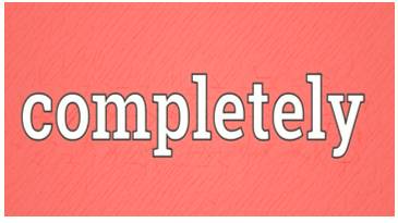 Outright  - Meaning: altogether; completely.