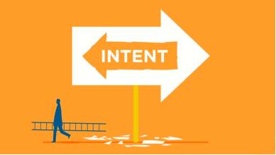 Intent  - Meaning: The fact that you want and plan to do something.