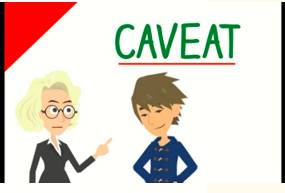 Caveat  - Meaning- A warning that particular things need to be considered before something can be done.