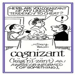 Cognizant  - Meaning- Having knowledge or understanding of something.