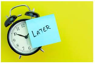 Procrastination  - Meaning-  The act of delaying something that you should do, usually because you do not want to do it.