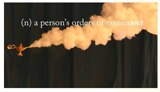 Behest  - Meaning- A person’s orders or command.