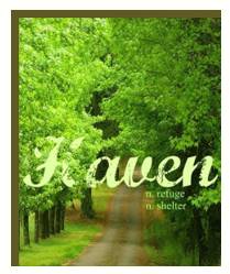 Havens  - A place that is safe and peaceful where people or animals are protected.