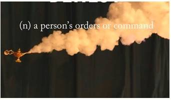 Behest  - A person’s orders or command.