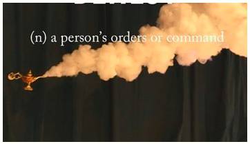 Behest  - A person’s orders or command.