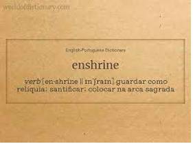 Enshrine  - To make a law, right, etc. respected or official, especially by stating it in an important written document.
