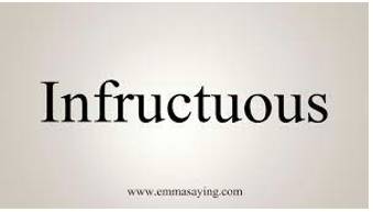 Infructuous  - Pointless or unnecessary.