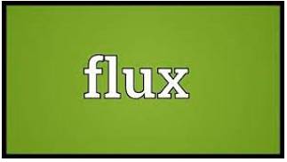 Flux  - The action or process of flowing or flowing out.