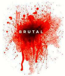 Brutal  - Savagely violent.