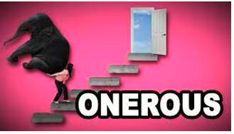 Onerous  - Needing great effort; causing trouble or worry.
