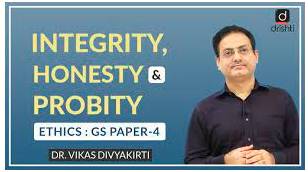 Probity  - The quality of being completely honest.