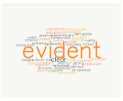 Evident  - Clear; easily seen.