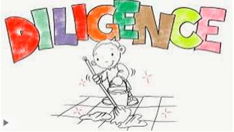 Diligence  - Careful work or great effort.
