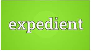 Expedient  - An Action that is useful or necessary for a particular purpose, but not always fair or right.