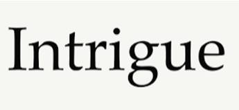 Intrigue  - To secretly plan with other people to harm somebody.