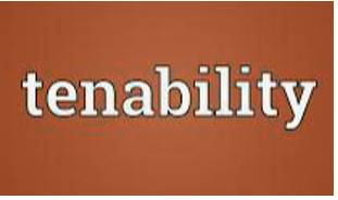 Tenability  - The quality of being plausible or acceptable to a reasonable person.