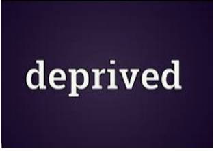Deprived  - A Group of people sharing the same profession, interests or beliefs.