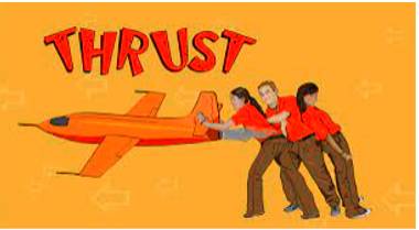Thrust  - To push something/somebody suddenly or violently in a particular direction; to move quickly and suddenly in a particular direction.