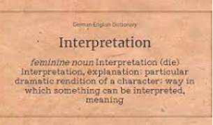 Interpretation  - The particular way in which something is understood or explained.