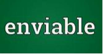 Enviable  - Something that is good and that other people want to have too.