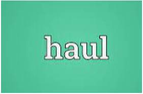 Haul  - To pull something/somebody with a lot of effort.