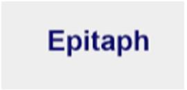 Epitaph  - Something that is left to remind people of a particular person