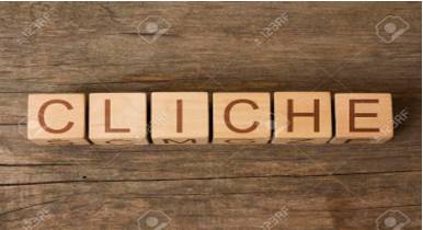 ClichÃ©  - A phrase or an idea that has been used so often that it no longer has much meaning and is not interesting.