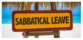 Sabbatical  - A period of time when somebody, especially a teacher at a university, is allowed to stop their normal work in order to study or travel.