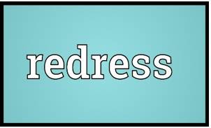 Redresses - to correct something that is unfair or wrong