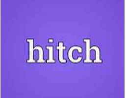 Hitch  - a slight problem.
