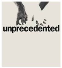 Unprecedented  - That has never happened, been done or been known before.