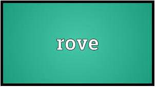 Roves  - to travel around an area, especially a large one
