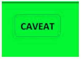 Caveat - A warning that particular things need to be considered before something can be done