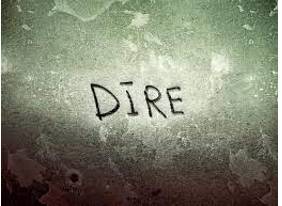 Dire  - Very serious