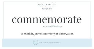 Commemorating  - to remind people of an important event or person from the past with a special action or object; to exist to remind people of a person or an event from the past