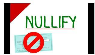 Nullify  - to make something such as an agreement or order lose its legal force