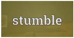 Stumble  - Something that causes problems and prevents you from achieving your aim