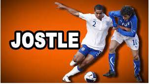 Jostling  - To push roughly against somebody in a crowd.