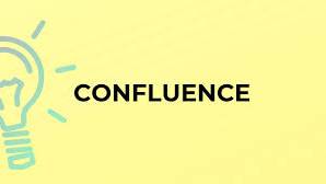 Confluence  - The fact of two or more things becoming one