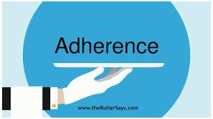 Adherence - the fact of behaving according to a particular rule, etc., or of following a particular set of beliefs, or a fixed way of doing something.
