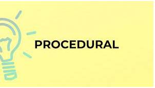 Procedural  - Involving or following a formal procedure.