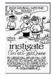 Instigate  - To make something start or happen, usually something official.