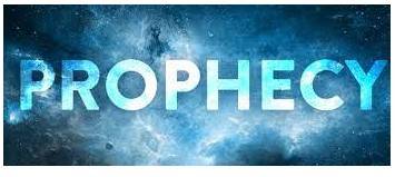 Prophecy  - a statement that something will happen in the future, especially one made by somebody with religious or magic powers