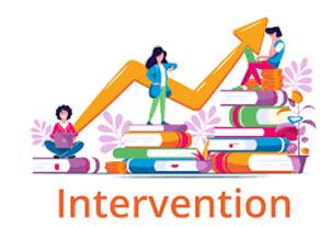 Intervention  - action taken to improve or help a situation