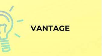Vantage  - A position from which you watch something.